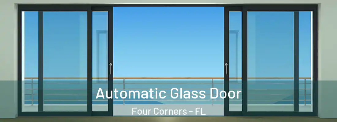  Automatic Glass Door Four Corners - FL