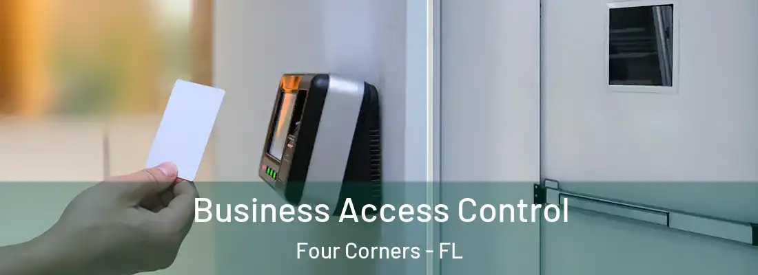 Business Access Control Four Corners - FL