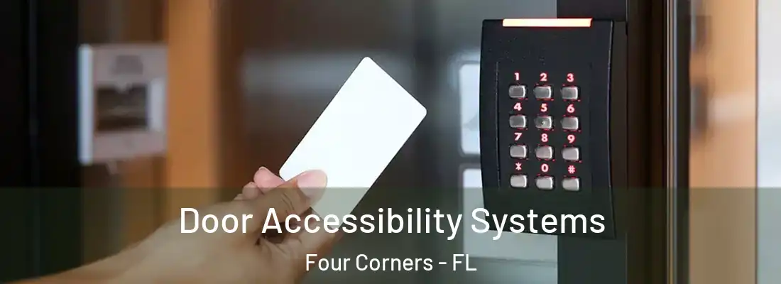  Door Accessibility Systems Four Corners - FL