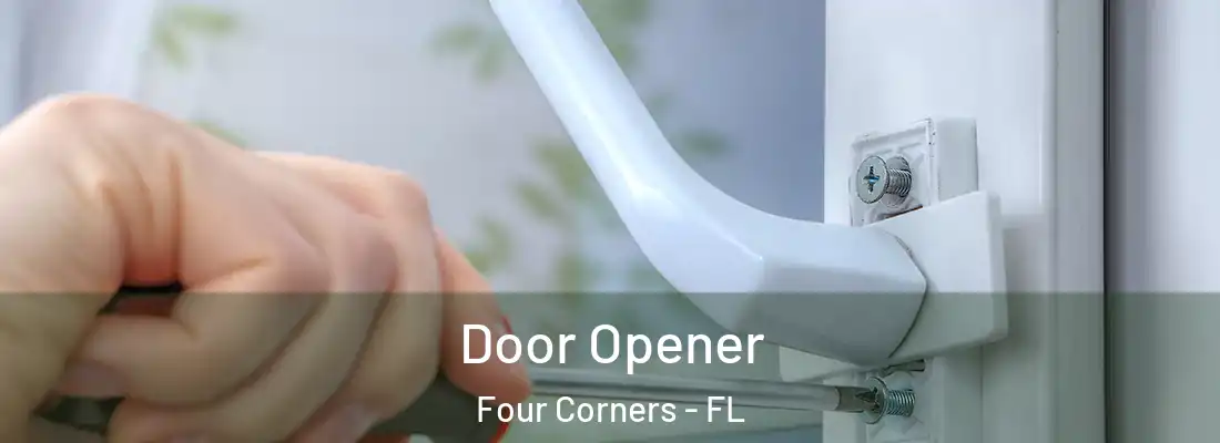 Door Opener Four Corners - FL