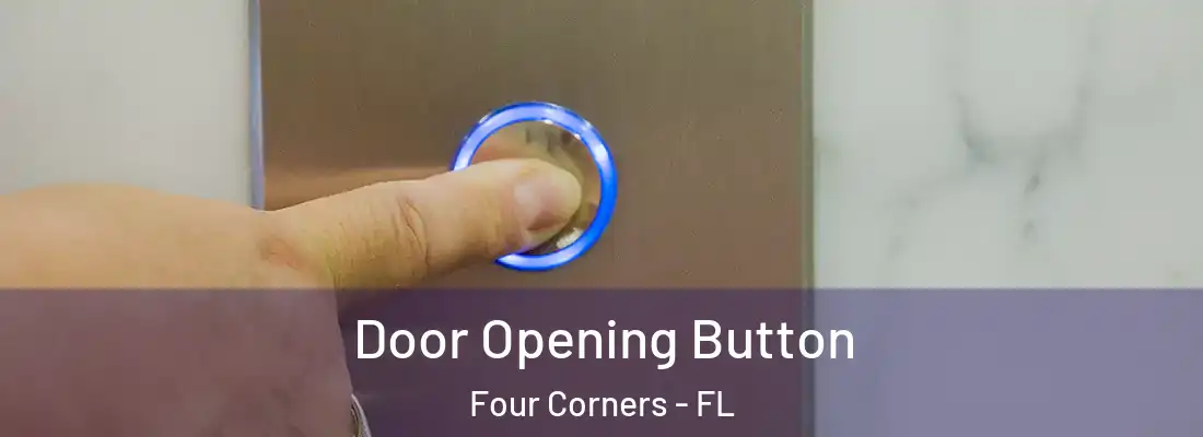 Door Opening Button Four Corners - FL