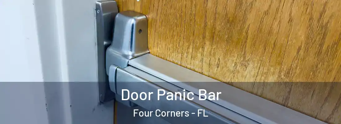  Door Panic Bar Four Corners - FL