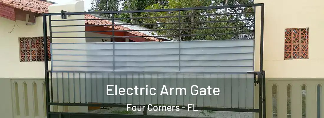 Electric Arm Gate Four Corners - FL