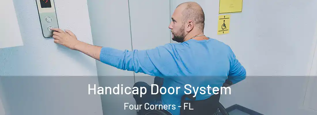 Handicap Door System Four Corners - FL