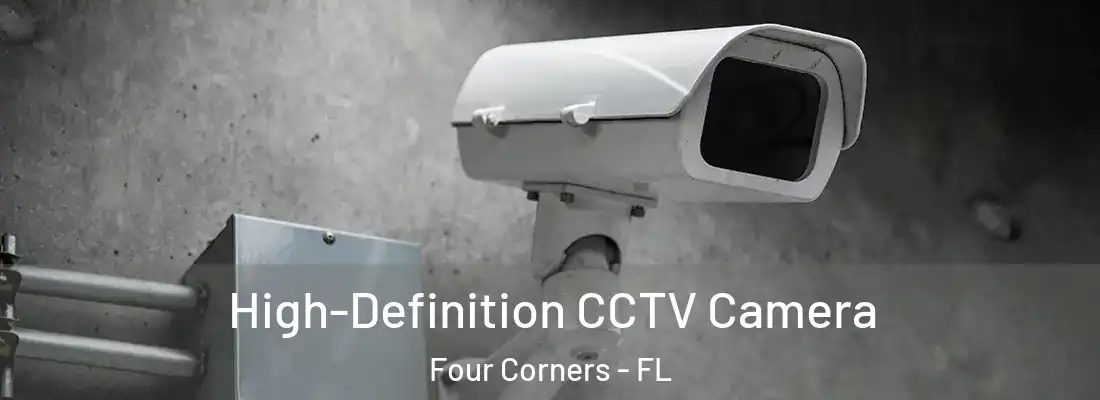 High-Definition CCTV Camera Four Corners - FL