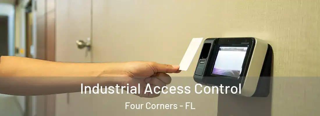  Industrial Access Control Four Corners - FL