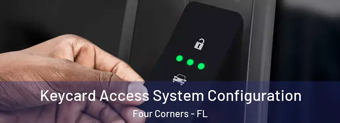 Keycard Access System Configuration Four Corners - FL