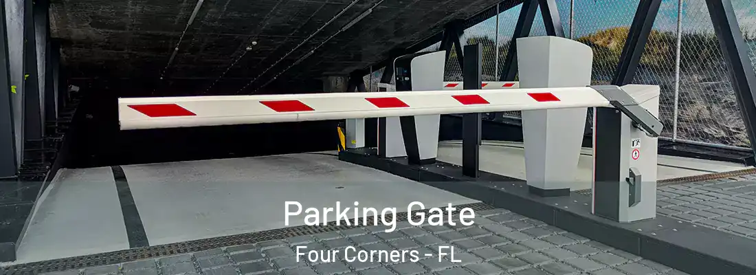  Parking Gate Four Corners - FL
