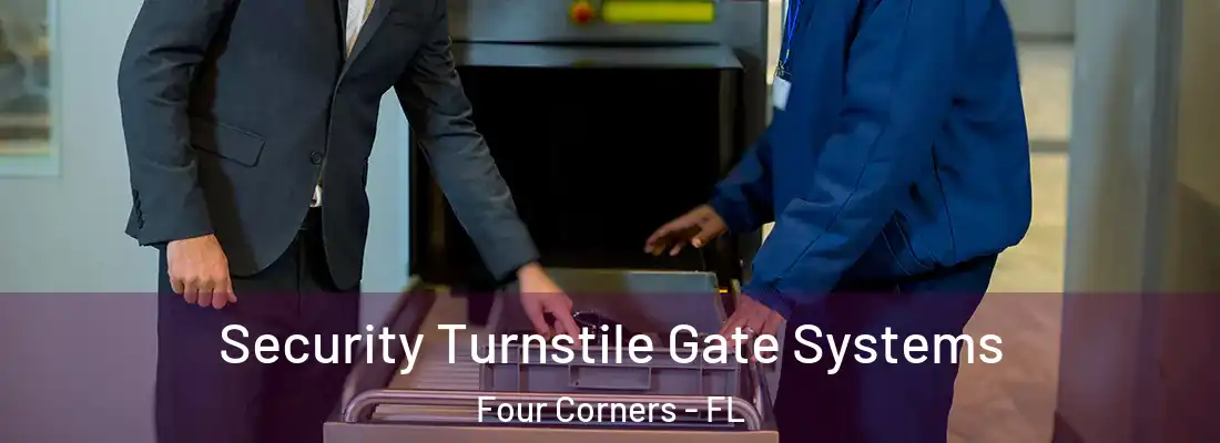  Security Turnstile Gate Systems Four Corners - FL