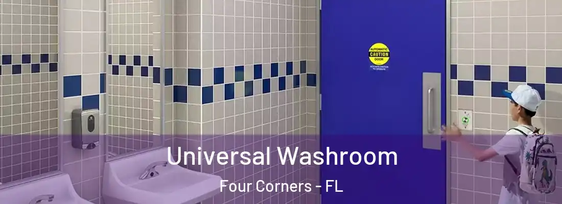  Universal Washroom Four Corners - FL